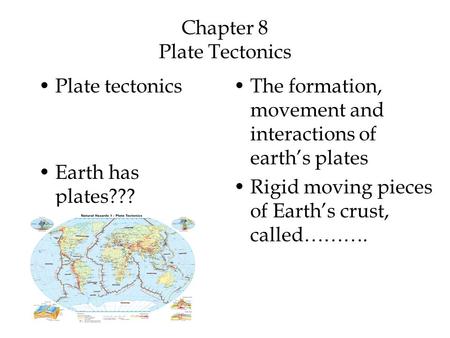 Chapter 8 Plate Tectonics