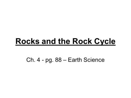 Rocks and the Rock Cycle