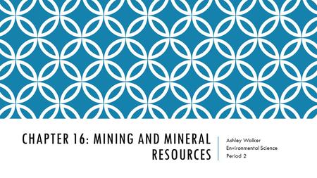 Chapter 16: Mining and Mineral Resources