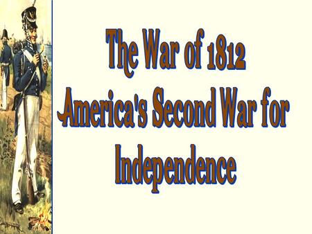 1. Napoleonic Wars Q1806  France demanded all nations (that includes US) stop trading with England. Q1806  Britain issued the “Orders in Council” demanding.