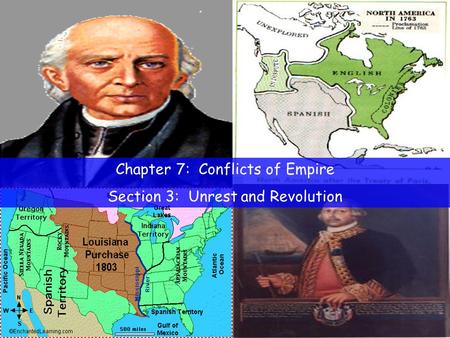 Chapter 7: Conflicts of Empire Section 3: Unrest and Revolution