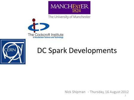 DC Spark Developments Nick Shipman - Thursday, 16 August 2012 1.