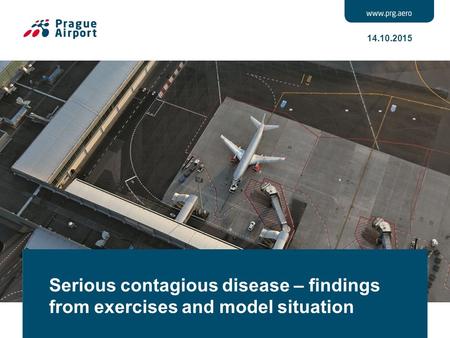 Serious contagious disease – findings from exercises and model situation 14.10.2015.