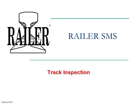 RAILER SMS Track Inspection Version 6.0.0.