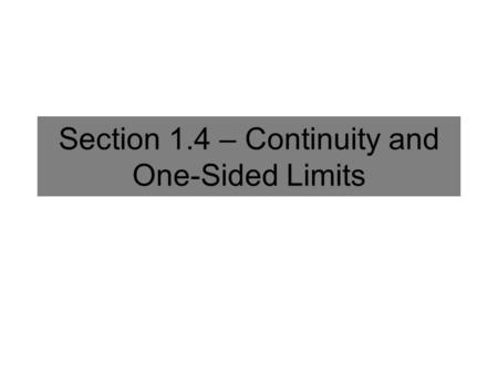 Section 1.4 – Continuity and One-Sided Limits