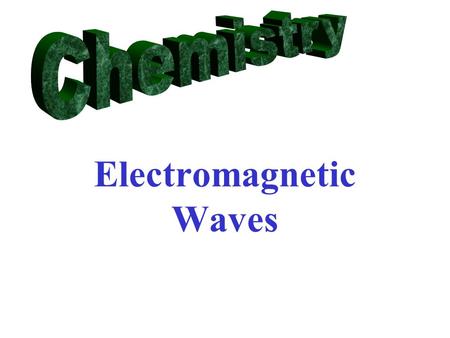 Electromagnetic Waves Electromagnetic energy is created by objects in outer space and by humans.