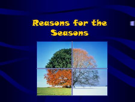 Reasons for the Seasons