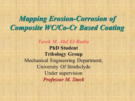 Mapping Erosion-Corrosion of Composite WC/Co-Cr Based Coating