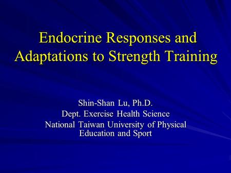 Endocrine Responses and Adaptations to Strength Training