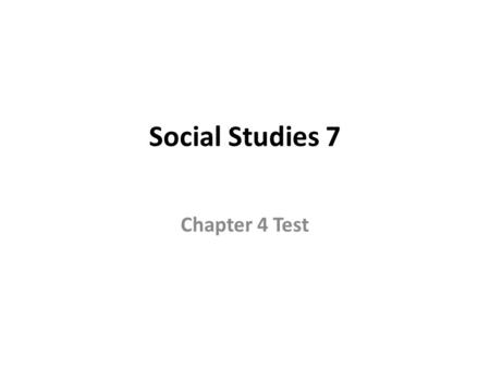 Social Studies 7 Chapter 4 Test. 1North America, Europe, and Oceania tend to be the wealthier regions of the world because they are the most industrialized.