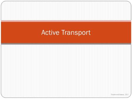 Active Transport Noadswood Science, 2012.