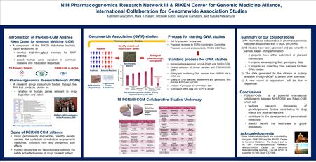 Kathleen Giacomini, Mark J. Ratain, Michiaki Kubo, Naoyuki Kamatani, and Yusuke Nakamura NIH Pharmacogenomics Research Network III & RIKEN Center for Genomic.