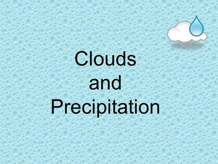 Clouds and Precipitation