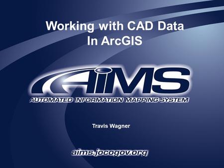 Working with CAD Data In ArcGIS Travis Wagner. New Features Adds CAD datasets as group layers –Still have the ability to access all feature types properties.