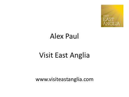 Alex Paul Visit East Anglia www.visiteastanglia.com.