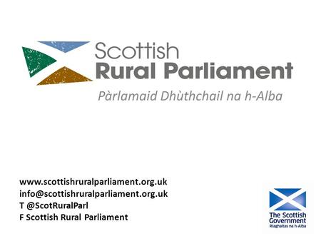 Pàrlamaid Dhùthchail na h-Alba  F Scottish Rural Parliament.