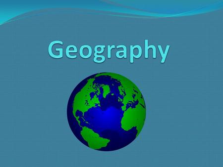 Geography.