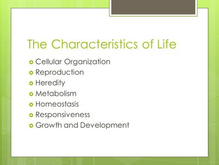 The Characteristics of Life