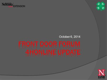 October 6, 2014. 4HOnline  Online Health Forms  Internet Explorer  Enrollment Fees Paid by Accident  Projects Listing  Club Roster for Leaders.