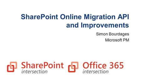 SharePoint Online Migration API and Improvements