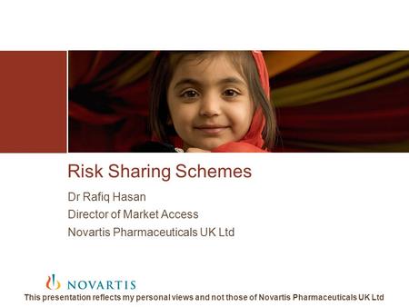 Risk Sharing Schemes Dr Rafiq Hasan Director of Market Access