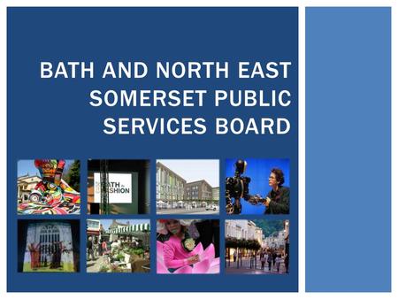 BATH AND NORTH EAST SOMERSET PUBLIC SERVICES BOARD.