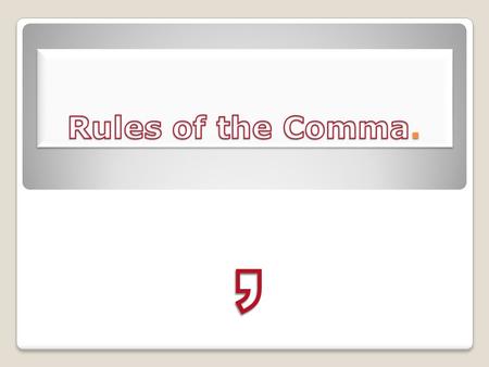 Rule 1: Use commas to separate items in a series (list). I love poetry novels and essays. I hate commas semicolons and apostrophes.