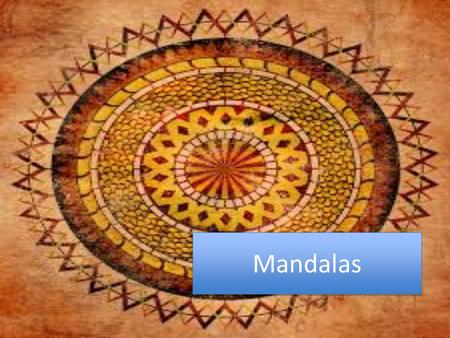 Mandalas.