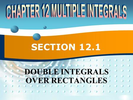 DOUBLE INTEGRALS OVER RECTANGLES