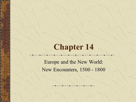 Europe and the New World: New Encounters,