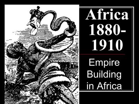 Empire Building in Africa