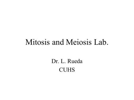 Mitosis and Meiosis Lab.