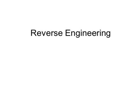 Reverse Engineering. Reverse engineering is the general process of analyzing a technology specifically to ascertain how it was designed or how it operates.