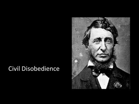 Civil Disobedience. “If injustice is part of the necessary friction of the machine of government, let it go, let it go: perchance it will wear smooth.