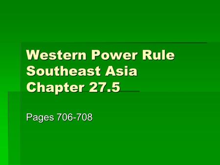 Western Power Rule Southeast Asia Chapter 27.5