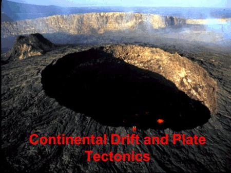 Continental Drift and Plate Tectonics. Crust: - the outermost layer - rigid and very thin - 5-30 km thick - brittle and breakable. Mantle: dense, hot.