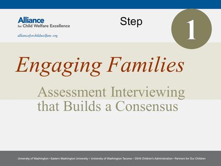 Assessment Interviewing that Builds a Consensus Engaging Families Step.