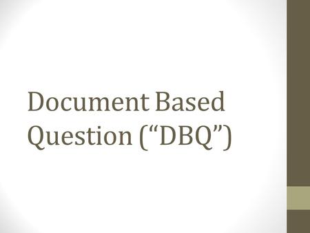 Document Based Question (“DBQ”)