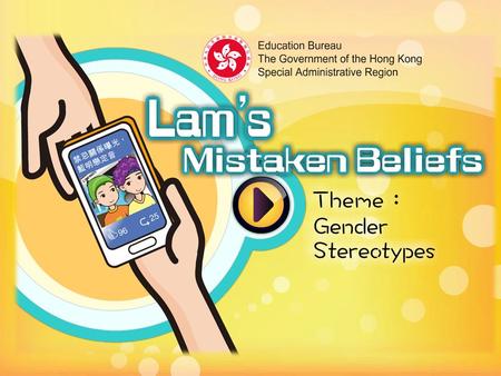 Learning Objectives 1.Understand what gender stereotyping and the myths are 2.Understand that gender stereotypes may limit the way people think and behave.