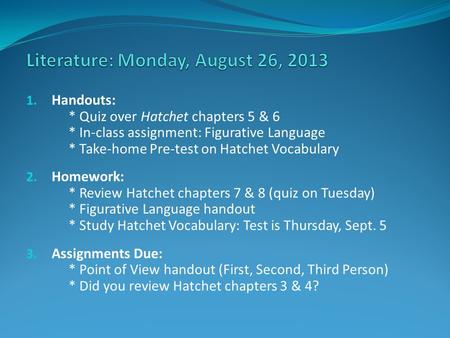 Literature: Monday, August 26, 2013