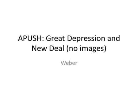 APUSH: Great Depression and New Deal (no images)