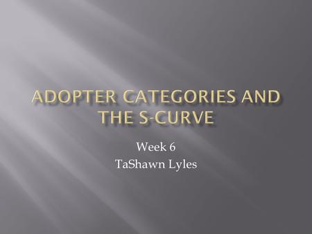 Week 6 TaShawn Lyles.  Ipad released on April 3, 2010  Apple had to push back the start date of international sales because of the high demand in the.