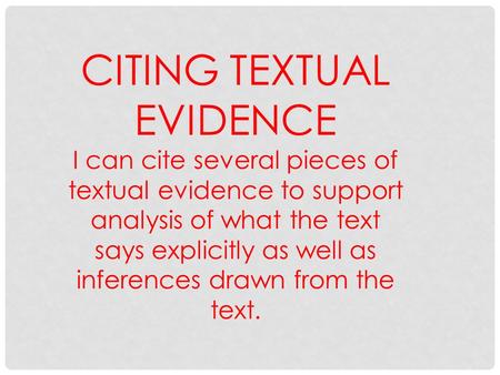 CITING TEXTUAL EVIDENCE