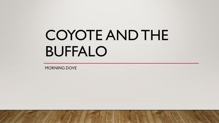 Coyote and the buffalo Morning Dove.