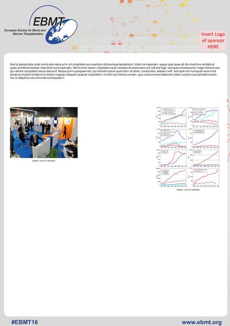 Www.ebmt.org#EBMT16 (—THIS SIDEBAR DOES NOT PRINT—) DESIGN GUIDE This PowerPoint template produces a standard A0 format (84,1cm x 118,9cm) research poster.