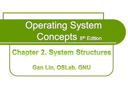 Chapter 2. System Structures