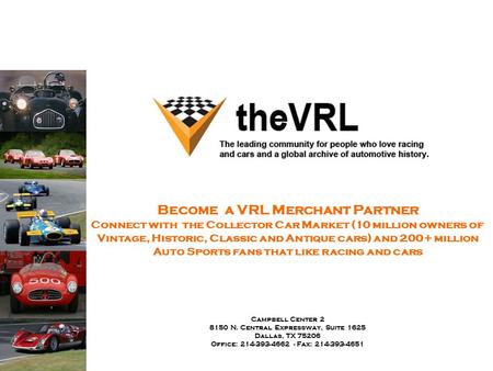 Campbell Center 2 8150 N. Central Expressway, Suite 1625 Dallas, TX 75206 Office: 214-393-4662 - Fax: 214-393-4651 Become a VRL Merchant Partner Connect.