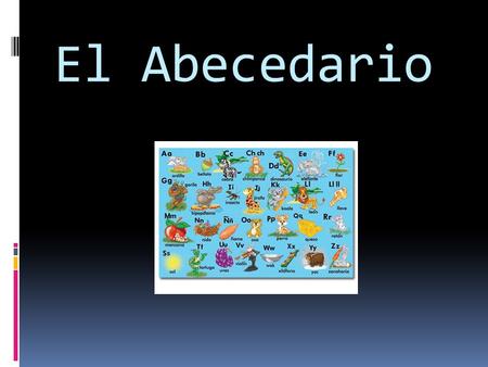 El Abecedario. La cancion Las vocales  Strong Vowels a,e,o Strong Vowels a,e,o  Week vowels : i, u  The vowels in Spanish can be classified as either.