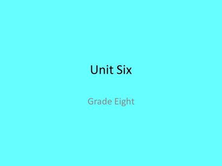 Unit Six Grade Eight. 1. abashed (adj-part.) embarrassed, ashamed, or nonplussed ant: unembarrassed, unashamed.