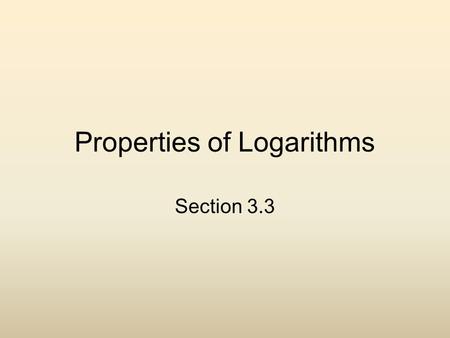 Properties of Logarithms